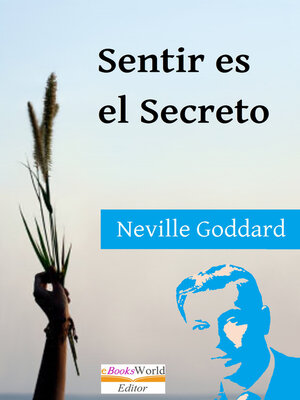 cover image of Sentir Es El Secreto
